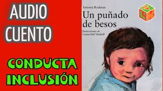 AUDIOCUENTO quotUN PUÑADO DE BESOSquot ANTONIA RODENAS CUENTOS INFANTILES MX [upl. by Meelas48]