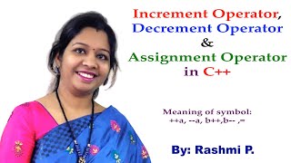 Lecture 05  Increment and Decrement Operator in C Assignment Operator in C with Example [upl. by Hajar]