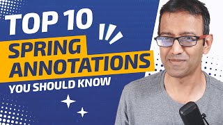 Top 10 Spring Annotations to know in 2024 [upl. by Lauter]