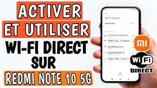 Comment activer WiFi Direct sur redmi note 10 5G  Activer et utiliser Wifi Direct [upl. by Nilloc802]