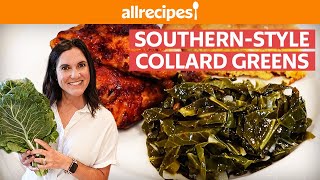 How to Make SouthernStyle Collard Greens  Allrecipes [upl. by Esiled777]