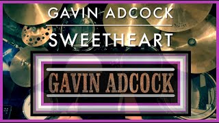 Sweetheart  Gavin Adcock  Drum Cover [upl. by Dore]