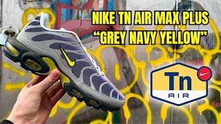 NIKE TN AIR MAX PLUS  quotGREY NAVY YELLOWquot REVIEW ON FOOT UNBOXING CARGOS  SWEATPANTSJOGGERS [upl. by Efrem510]