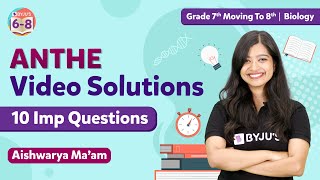 Top 10 ANTHE Questions with Solutions  Class 7th Moving To 8th Science  Biology  ANTHE 2022 [upl. by Anaillil]