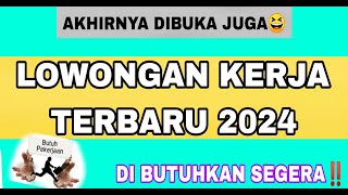 YES😊 ADA LOWONGAN KERJA TERBARU HARI INI DIBUKA DI BULAN JANUARI 2024 BURUAN BAWA PERSYARATANNYA‼️ [upl. by Harelda609]