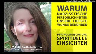 Warum narzisstische Persönlichkeiten unsere tiefste Wunde berühren Spirituell amp Psychologisch [upl. by Huff]