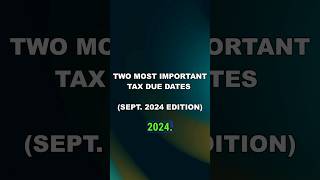 2 Tax Due Dates September 2024 taxes taxdeadlines taxdates [upl. by Aneras]