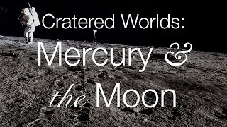 Cratered Worlds Mercury and the Moon [upl. by Rehoptsirhc]