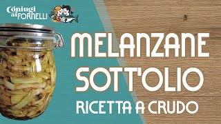 Melanzane sottolio ricette a crudo [upl. by Rossy]