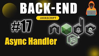 Understanding AsyncWrapper amp AsyncHandler 🚀  Backend Mastery with Nodejs  Death Code [upl. by Ahsikit]