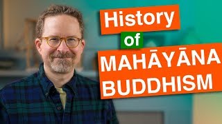 History of Mahayana Buddhism Innovation and Perfection [upl. by Hodess]