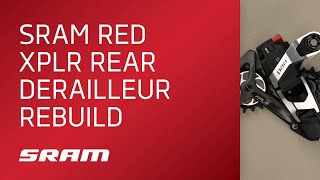 SRAM RED XPLR Rear Derailleur Rebuild [upl. by Ensign50]