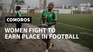 Comoros womens football players still have to fight  AFP [upl. by Chubb]