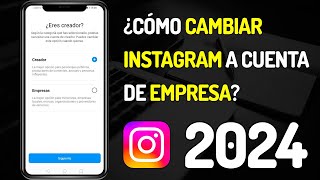 Cambiar INSTAGRAM a Cuenta de EMPRESA 🔁 Cómo Cambiar Tu Perfil Personal a Cuenta de NEGOCIO [upl. by Blynn320]