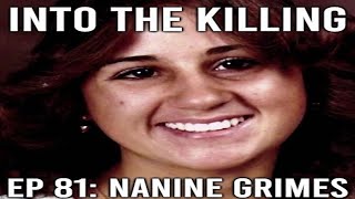 Into the Killing Podcast 81 Nanine Grimes [upl. by Llerroj993]