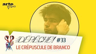 Le crépuscule de Branco  Dépêche  ARTE Radio Podcast [upl. by Schwenk]