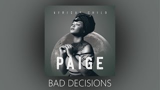 PAIGE FT MSONGI  BAD DECISIONS  OFFICIAL AUDIO [upl. by Arnst]