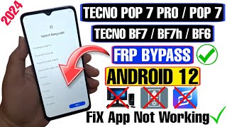 Tecno Pop 7 Pro FRP Bypass Android 12 App Not Working  Tecno BF7 FRP Bypass 2024 Without PCXshare [upl. by Jovia368]