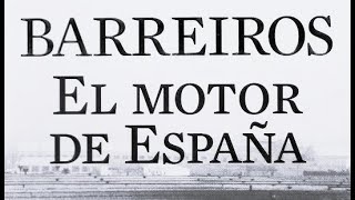 ⚡⚡ BARREIROS  El Motor de España  ⚡⚡ [upl. by Ariel786]