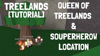 Treelands  Queen Of Treelands amp SouperHerow Location Tutorial [upl. by Jade158]