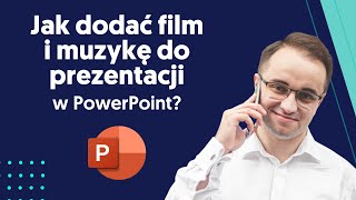 Jak dodać film i muzykę do prezentacji w PowerPoint tutorial [upl. by Ynaffat]