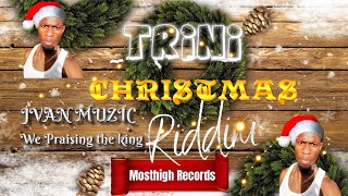 JVAN  WE PRAISING THE KING TRINI CHRISTMAS RIDDIM Soca Parang 2024 christmas gospel socaparang [upl. by Nial]