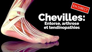 Des chevilles en santé  entorse arthrose et tendiniopathies [upl. by Bara]