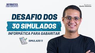 11 Desafio dos 30 Simulados  Informática  Seja membro  Prof Danilo Vilanova concurso opior [upl. by Kinchen95]