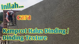 Kamprot halus dinding dinding texture lengkap dengan cara pelaksanaan [upl. by Eromle118]