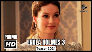 ENOLA HOLMES 3 Teaser 2024 [upl. by Ecal]