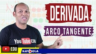 DERIVADA DO ARCO TANGENTE  DERIVADA [upl. by Neleh]