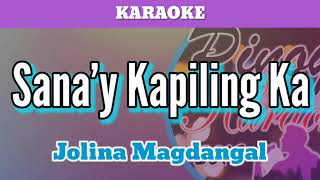 Sanay Kapiling Ka by Jolina Magdangal Karaoke [upl. by Ahsiliw]