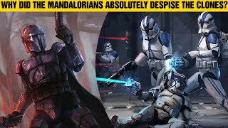 Why Did The Mandalorians HATE The Clones [upl. by Schmidt]