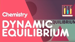 What Is Dynamic Equilibrium  Reactions  Chemistry  FuseSchool [upl. by Chenee]