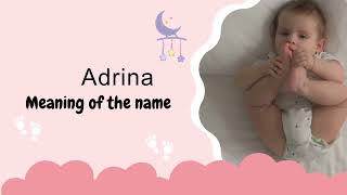 Adrina baby name meaning Origin and Popularity [upl. by Crellen521]