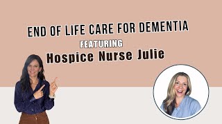 How Dying Looks In Dementia With Hospice Nurse Julie [upl. by Aneala]