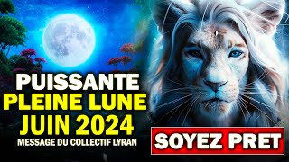 Soyez Prêt pour La pleine lune la plus intense de lannée  Message du Collectif Lyran [upl. by Okier]