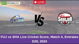 LIVE FUJ vs SHA 4th Match Emirates D20 2024 [upl. by Brennen]