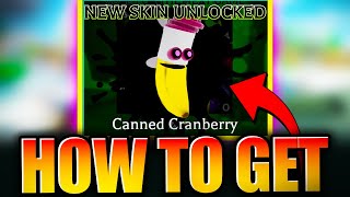 How To Get Canned Cranberry Banana Skin  Roblox Banana Eats Codes 2024 [upl. by Vareck639]