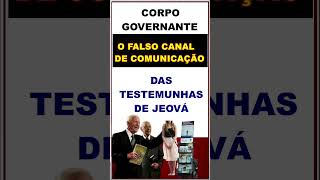 CORPO GOVERNANTE o falso canal de comunicação das TESTEMUNHAS DE JEOVÁ [upl. by Enelyk564]