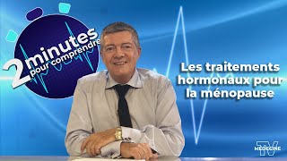 Les traitements hormonaux pour la ménopause  2 minutes pour comprendre [upl. by Tranquada]