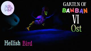 Garten Of BanBan 6 Fanmade OST  Hellish Bird [upl. by Ellinet]