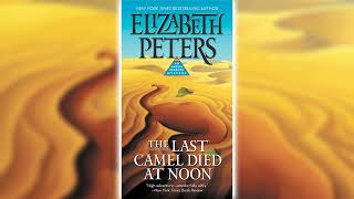 The Last Camel Died at Noon Part 1 by Elizabeth Peters Amelia Peabody 6 [upl. by Turoff]