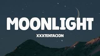 XXXTENTACION  MOONLIGHT Lyrics [upl. by Eriam]