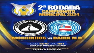 Morrinhos x Bahia MR  Campeonato Municipal de Várzea da Roça [upl. by Merrill]