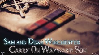 Sam and Dean – Carry On My Wayward Son SongVideo Request AngelDove [upl. by Leighton]