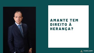 Amante tem direito à herança [upl. by Phox]