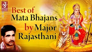 Best Mata Bhajans by Major Rajasthani  Navratri Special Mata Ki Bhetein  Bhakti Sansaar [upl. by Lenroc]