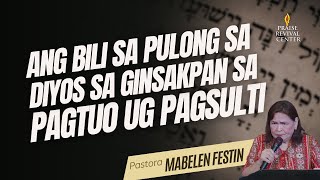 Ang Bili sa Pulong Sa Diyos Diha sa Ginsakpan sa Pagtuo ug Pagsulti  Pastora Mabelen Festin [upl. by Larina]