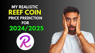 REEF COIN My REALISTIC Price Prediction for 20242025 Bull Market [upl. by Timofei]